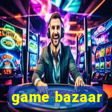 game bazaar